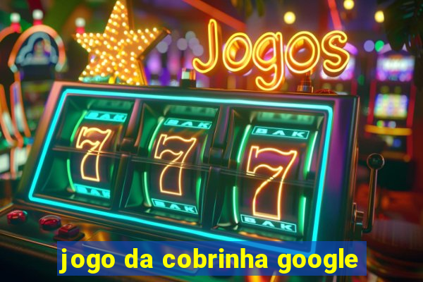 jogo da cobrinha google